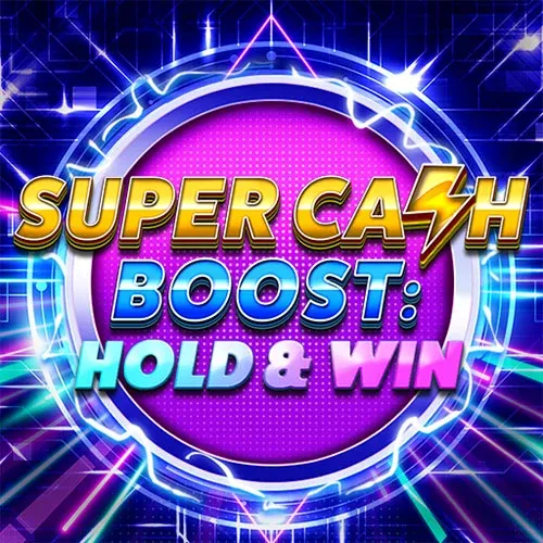 Super Cash Boost Hold & Win slot
